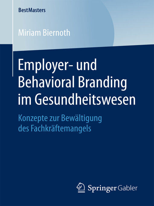Title details for Employer- und Behavioral Branding im Gesundheitswesen by Miriam Biernoth - Wait list
